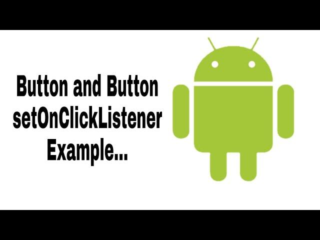 #android Android Beginner- Button and Button setOnClickListener Example #learn_tutorial2.