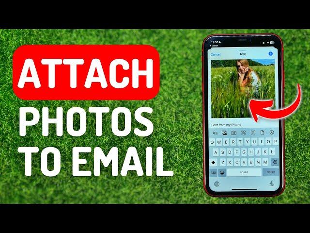 How to Attach Photos to Email on iPhone - Full Guide