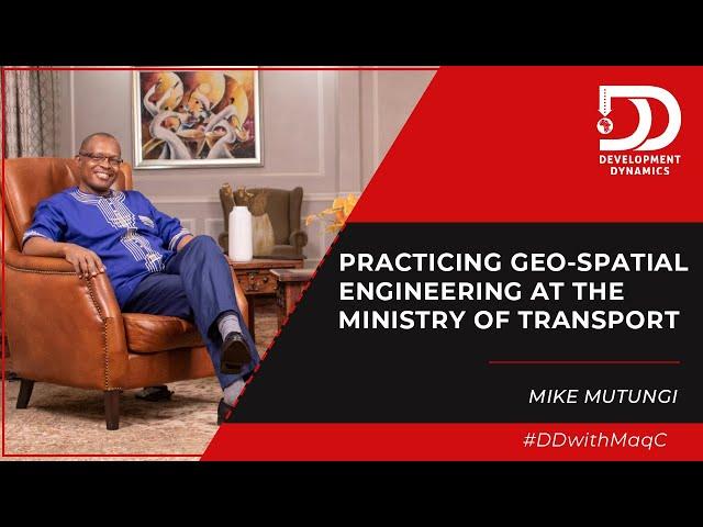 S6:E6 | Geo-spatial engineering with Ministry of Transport – #MikeMutungi on #DDwithMaqC (118)