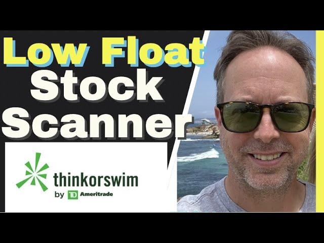 LOW FLOAT STOCK SCANNER FOR THINKORSWIM - DAY TRADING