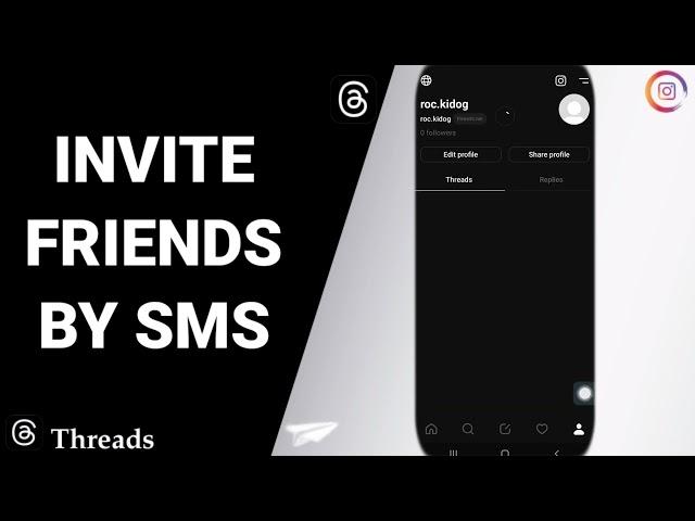 How To Invite Friends By Sms On Threads From Instagram