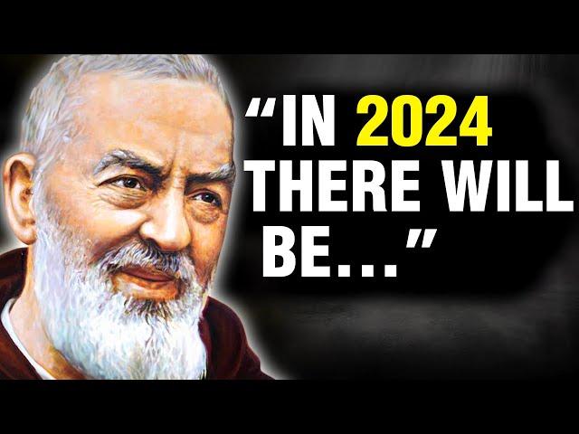 Padro Pio's Sensational Predictions For 2024