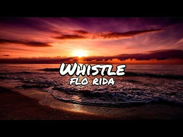 Flo Rida - Whistle (LYRICS MIX) Taio Cruz, Nico Vinz, Alec Benjamin