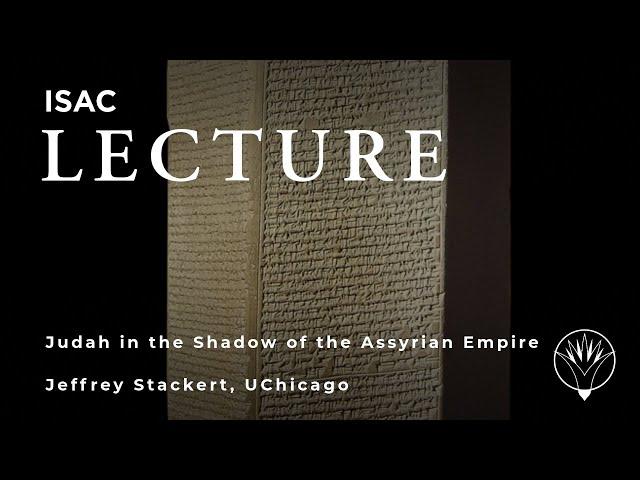 Jeffrey Stackert | Judah in the Shadow of the Assyrian Empire