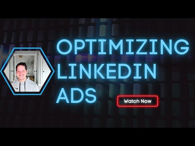 How to optimize a Linkedin Ads Campaign for B2B  - A Linkedin Ads Strategy Video for beginners 2022