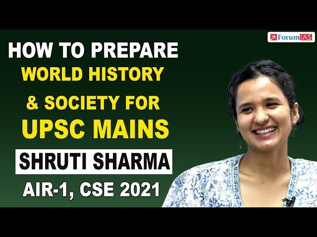 How to Prepare World History & Indian Society for UPSC Mains | Shruti Sharma | Rank-1, CSE 2021
