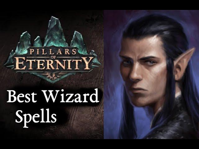 Pillars of Eternity - Best Wizard Spell Choices