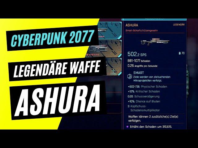 CYBERPUNK 2077 ASHURA - LEGENDÄRE SMART WAFFE- So bekommst du die legendäre ASHURA in Cyberpunk 2077