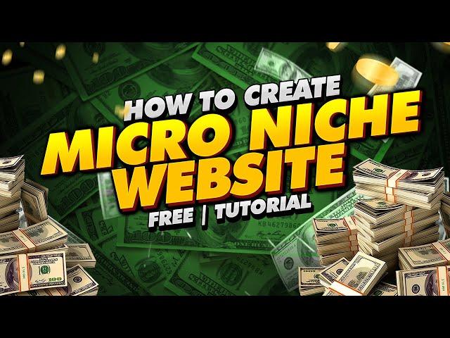 How To Create Micro Niche Website Free | Tutorial