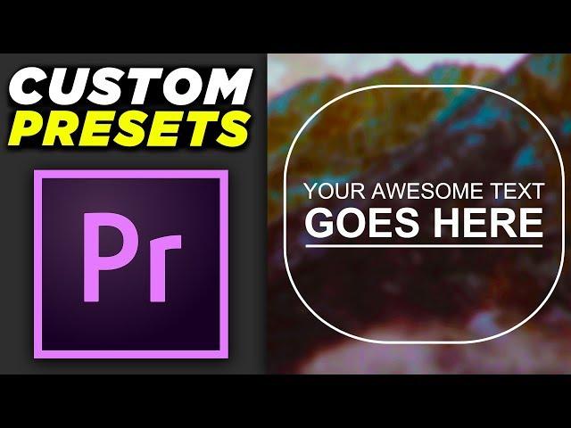 How to Save and Use CUSTOM TEXT Animation Presets | Adobe Premiere Pro CC Tutorial