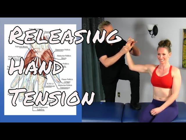 Releasing Hand Tension - Motion Specific Release