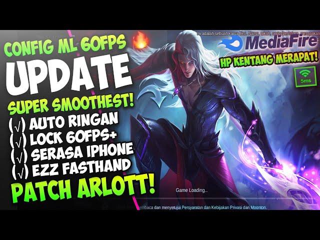 Update Terbaru Config ML Anti Lag 60 Fps Super Smooth + Ping Lancar Patch Arlot | Mobile Legends