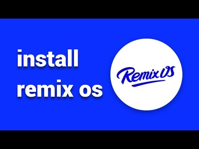 How To Install Remix OS On PC