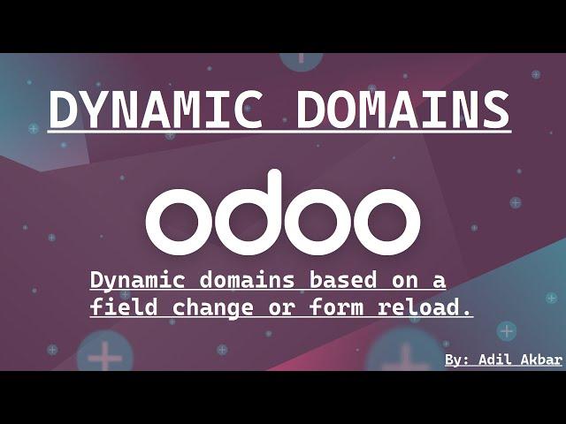 Mastering Odoo Development: Dynamic Domains in Odoo