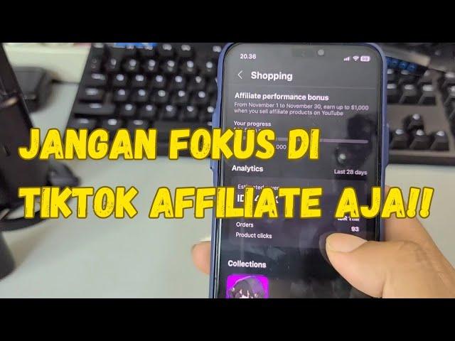 JANGAN FOKUS DI TIKTOK AFFILIATE  AJA‼️YOUTUBE SAMA SHOPEE AFFILIATE JUGA MENJANJIKAN‼️