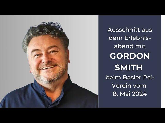 Ausschnitt aus dem Erlebnisabend mit Medium Gordon Smith beim Basler Psi-Verein vom 8. Mai 2024