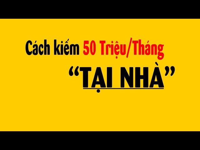 Những cách Kiếm tiền tại nhà thật 100% mình đã áp dụng