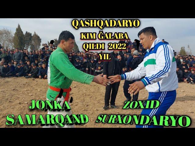 2022 YIL JONKA SAMARQAND ZOXID SURXONDARYO QASHQADARYO CHIROQCHIDA KATTA KURASH