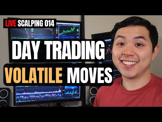 Day Trading in a Volatile Market | Live Scalping 014