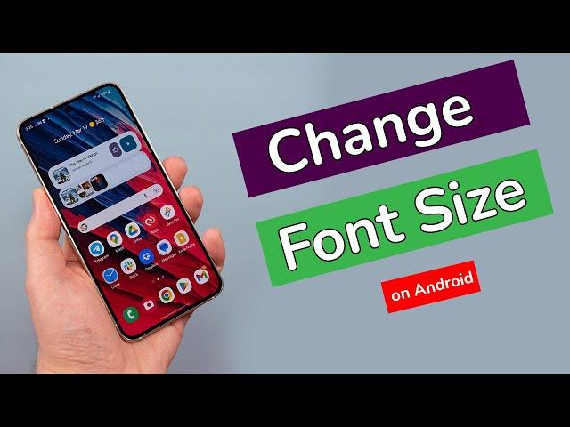 How to Change Font Size on Android Phone?