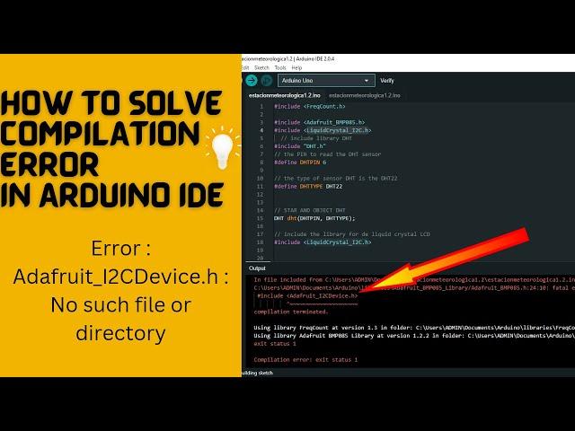 How to Solve Compilation Error in ArduinoIDE / Error :Adafruit_I2cDevice.h:No such file or dirctory