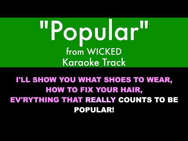 "Popular" from Wicked - Karaoke Track with Lyrics