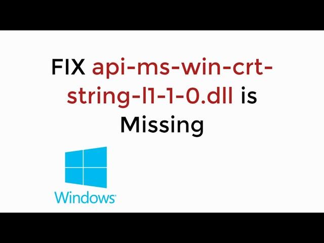 FIX api-ms-win-crt-string-l1-1-0.dll is Missing