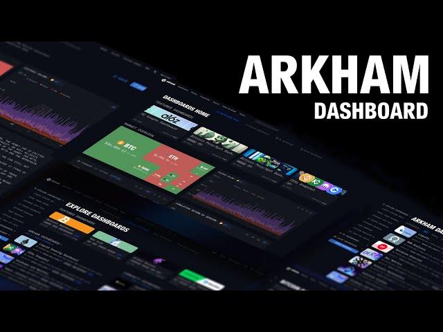 Arkham Dashboard 101: Create Your Own Interface Of Crypto Data