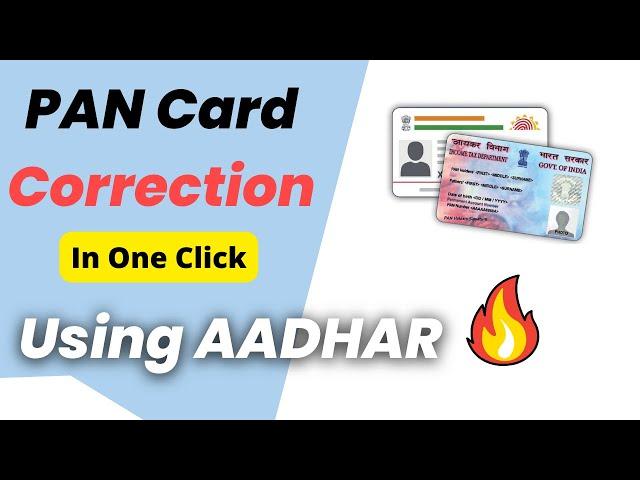 Pan Card Correction Online In One Click Using Aadhar| Change Name, Date Of Birth, Father Name In Pan