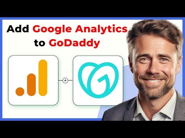 How to Add Google Analytics to Godaddy Website (Full 2024 Guide)