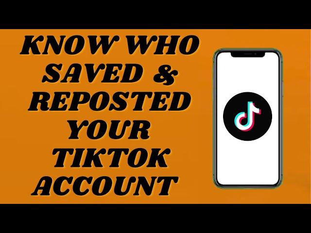 How To Know People Who Saved Your TikTok Videos | Know Who Reposted Your Video On TikTok | Easy Way