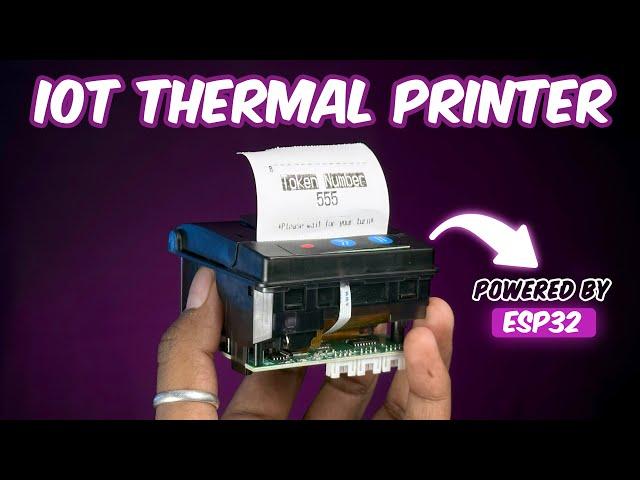 Print Tokens over Internet | IOT Thermal Printer using ESP32