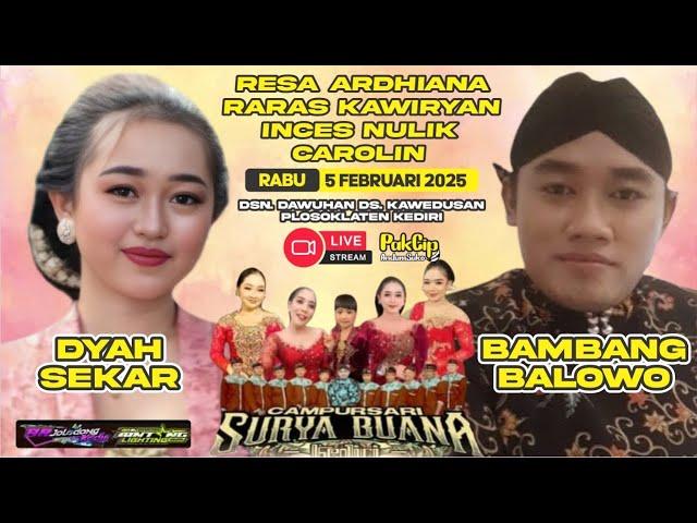 #LiVE SURYA BUANA BT DYAH SEKAR Malam ini || 5-2-2025 || Dawuhan  Kawedusan Plosoklaten Kediri