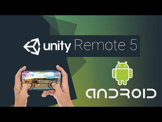 Unity Remote 5 ile Android Uygulamanızı Eş Zamanlı Olarak Telefonda Test Etme