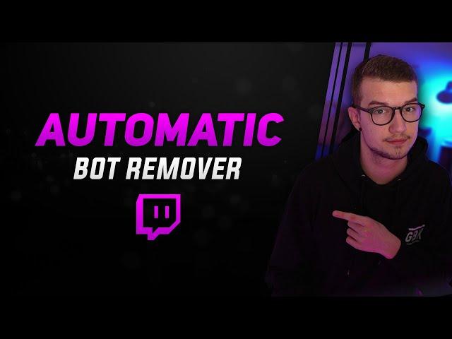 AUTOMATICALLY Remove Follow Bots and Hate Raids on Twitch!