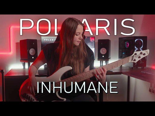 Polaris - Inhumane [bass cover]