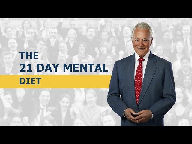 The 21 Day Mental Diet | Brian Tracy