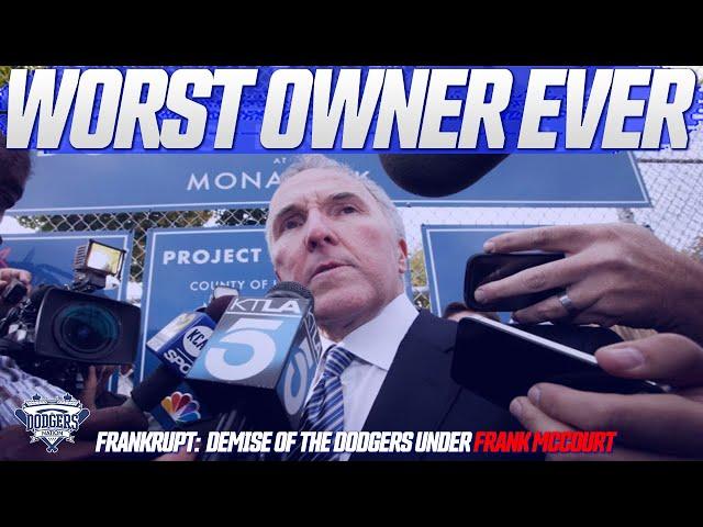 Worst Owner in Sports History, How Frank McCourt Ruined the Dodgers & Made a Fortune Doing it