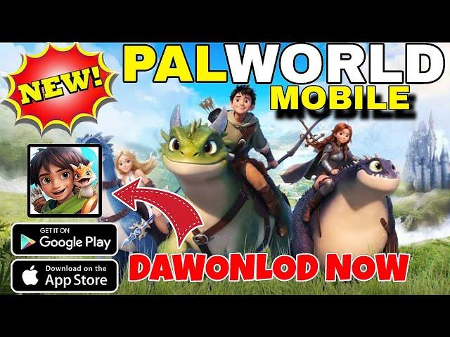 NEW! PALWORLD MOBILE IS HERE  | DAWONLOD NOW | Palworld MOBILE Version Finally Here !!