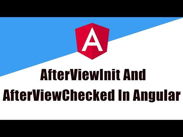 AfterViewInit And AfterViewChecked Lifecycle Hooks In Angular || Angular || Angular Lifecycle Hooks