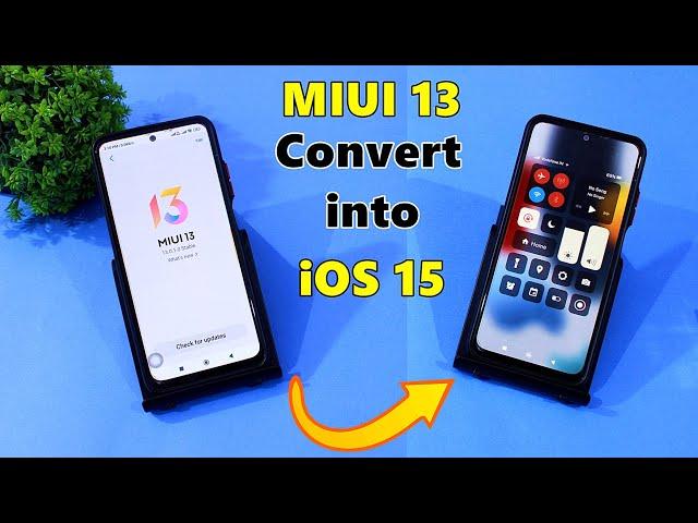 MIUI 13 Convert To IOS 15 Complete Ui | Install IOS Any Redmi & Poco Device 