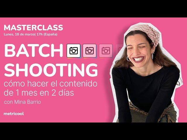 Batch Shooting: cómo hacer el contenido de 1 mes en 2 días 