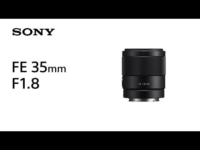 Product Feature | FE 35mm F1.8 | Sony | Lens