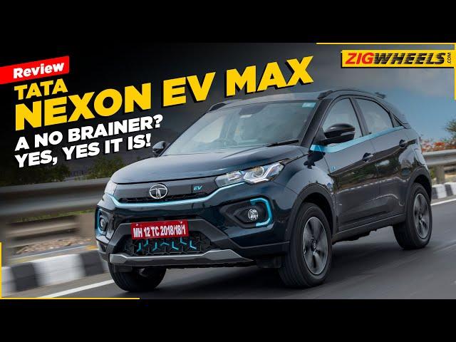 Tata Nexon EV Max Review | It Makes Sense!..Mostly