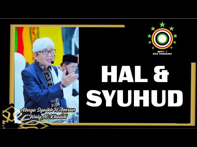 Hal dan Syuhud - Abuya Syaikh H. Amran Waly Al-Khalidi