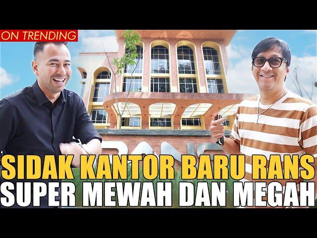 SIDAK KANTOR BARU RANS.. MEGAH BANGET RAFFI NGABISIN RATUSAN MILIAR..