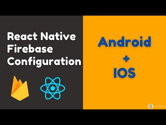 React Native Firebase Configuration | Install Firebase React Native