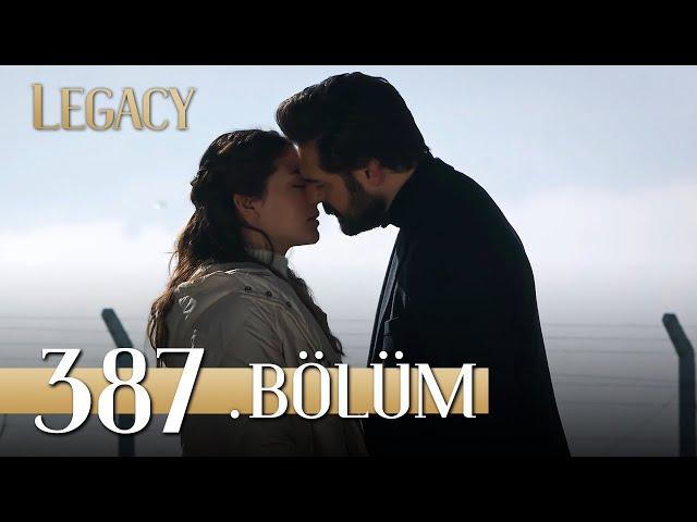 Emanet 387. Bölüm | Legacy Episode 387