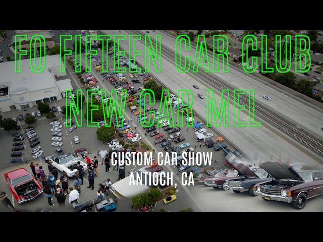 Fo' Fifteen Car Club & New Car Mel's Custom Car Show 2023 - Antioch, CA