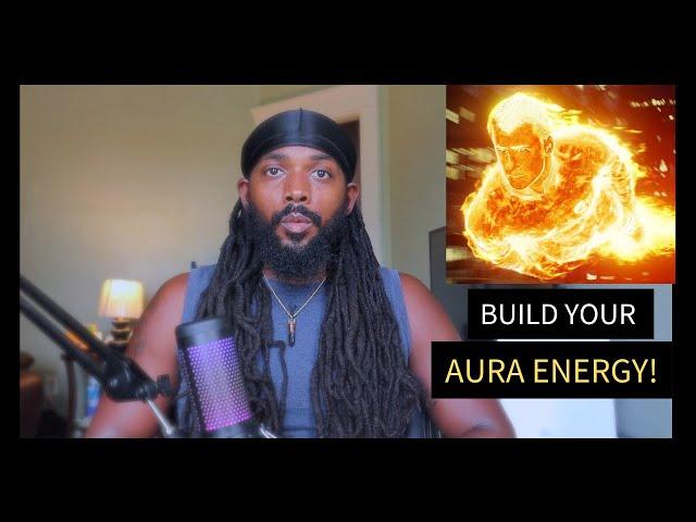 How To Build Your Aura Energy | (No B.S) Semen Retention